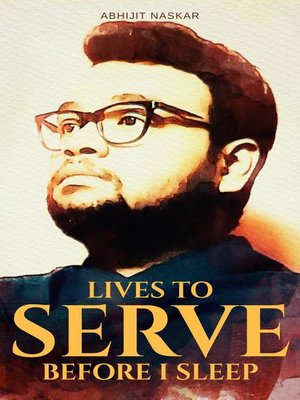 cover image of Lives to Serve Before I Sleep